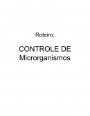 O CONTROLE DE MICROORGANISMOS