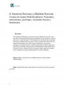 A Anorexia Nervosa e a Bulimia Nervosa: Terapia em equipas Multidisciplinares: Psiquiatras, nutricionistas, psicólogos, Assistentes Sociais e Enfermeiros          