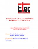 TRABALHO DE CONCLUSÃO DE CURSO NA ÁREA DE ELETROTÉCNICA. GERAÇÃO DE ENERGIA ELÉTRICA FONTES ALTERNATIVAS.