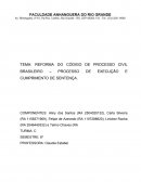 REFORMA DO CÓDIGO DE PROCESSO CIVIL BRASILEIRO – PROCESSO DE EXECUÇÃO E CUMPRIMENTO DE SENTENÇA