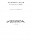 A INFLUÊNCIA DA FAMÍLIA NO EMPREENDEDORISMO JOVEM: PERFIL E MOTIVAÇÃO DE EMPREENDEDORES