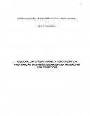 DISLEXIA: UM ESTUDO SOBRE A PERCEPÇÃO E A PREPARAÇÃO DOS PROFISSIONAIS PARA TRABALHAR COM DISLÉXICOS