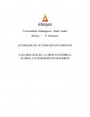 A GLOBALIZAÇÃO A CRISE ECONÔMICA GLOBAL E O SURGIMENTO DOS BRICS
