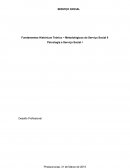 Fundamentos Históricos Teórico – Metodológicos do Serviço Social II Psicologia e Serviço Social I Desafio Profissional