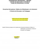 Disciplinas Norteadoras: Didática da Alfabetização e do letramento E História da Educação e da Pedagogia