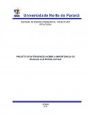 PROJETO DE INTERVENÇÃO SOBRE A IMPORTÂNCIA DO BRINCAR NAS SERIES INICIAIS