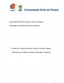 Treinamento, Desenvolvimento e Jogos Vivenciais; Saúde e Segurança do Trabalho; Gerência, Motivação e Liderança.