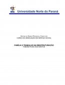 FAMÍLIA E TRABALHO NA REESTRUTURAÇÃO PRODUTIVA: AUSÊNCIA DE POLÍTICAS DE EMPREGO E DETERIORAÇÃO DAS CONDIÇÕES VIDA.