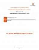 Trabalho desenvolvido para a disciplina Ética e Relações Humanas no Trabalho, apresentado à Anhanguera Educacional como exigência para a avaliação na Atividade de Autodesenvolvimento.