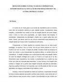 REFLEXÃO SOBRE O LIVRO “O SER DA COMPREENSÃO: FENOMENOLOGIA NA SITUAÇÃO DE PSICODIAGNÓSTICO” DA AUTORA MONIQUE AUGRAS