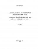 MEDICINA BASEADA EM EVIDENCIAS E HIPERTENÇÃO ARTERIAL ESTUDOS DE FAMACOENCONIA E ANALISES ECONÔMICAS: CONCEITOS BASICOS