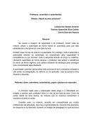 Professor, autoritário e autoritarista. Ditador, liberal ou sem estrutura?