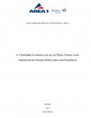 A Viabilidade Econômica do uso de Placas Solares como Suprimento de Energia Elétrica para uma Residência