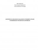 A IMPORTÂNCIA DA MELHORIA DE QUALIDADE DO ATENDIMENTO ATRAVÉS DA MODERNIZAÇÃO DOS SERVIÇOS DE INFORMAÇÃO