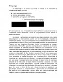 A antropologia é a ciência que estuda o homem e as implicações e características de sua evolução