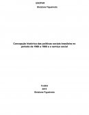 Trajetorica Histórica Brasileira . Fases do periodo de 1960 a 1980 sob o enfoque das politicas sociais e do desenvolvimento do serviço social