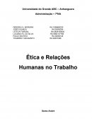 A Ética e Relações Humanas no Trabalho