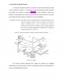 A Concepção estrutural consiste em escolher um sistema estrutural que constitui a parte resistente do edifício.