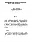 A Administração da produção é o ramo da ciência da administração