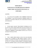 A SUSPENSÃO DA EXIGIBILIDADE DO CRÉDITO TRIBUTÁRIO, MANDADO DE SEGURANÇA E LIMINARES