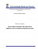 RECICLAGEM E CIDADANIA: UMA VISÃO SOCIO AMBIENTAL DOS CATADORES DE RESIDUOS SOLIDOS.