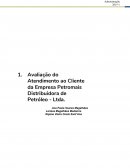 Avaliação do Atendimento ao Cliente da Empresa Petromais Distribuidora de Petróleo - Ltda.