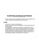 A ELABORAÇÃO DO PROJETO DE PESQUISA