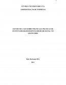 ESTUDO DE CASO SOBRE POLITICAS E PRATICAS DE SUSTENTABILIDADE/RESPONSABILIDADE SOCIAL NO GRUPO MBM