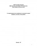 O comportamento dos investidores no mercado de ações brasileiro, em meio à crise política.