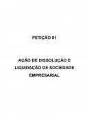 AÇÃO DE DISSOLUÇÃO E LIQUIDAÇÃO DE SOCIEDADE EMPRESARIAL