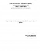 HISTÓRIA DO TRABALHO E DO DIREITO DO TRABALHO NO BRASIL E NO MUNDO