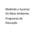 Medindo o Sucesso Do Meio Ambiente Programas de Educação