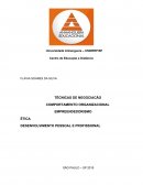 TÉCNICAS DE NEGOCIACÃO COMPORTAMENTO ORGANIZACIONAL EMPREENDEDORISMO ÉTICA DESENVOLVIMENTO PESSOAL E PROFISSIONAL