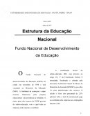 Estrutura da Educação Nacional Fundo Nacional de Desenvolvimento da Educação