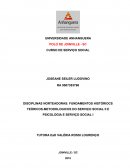 FUNDAMENTOS HISTÓRIOCS TEÓRICOS-METODOLOGICOS DO SERVIÇO SOCIAL II E PSICOLOGIA E SERVIÇO SOCIAL I