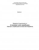 O transistor como amplificador. Detecção e amplificação de ondas eletromagnéticas