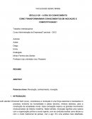 SÉCULO XXI – A ERA DO CONHECIMENTO COMO TRANSFORMAR CONHECIMENTO EM INOVAÇÃO E COMPETITIVIDADE?