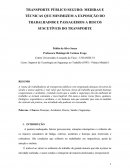 TRANSPORTE PÚBLICO SEGURO: MEDIDAS E TÉCNICAS QUE MINIMIZEM A EXPOSIÇÃO DO TRABALHADOR E PASSAGEIROS A RISCOS SUSCETÍVEIS DO TRANSPORTE