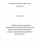 O SISTEMA DE COTAS PARA INGRESSO NAS UNIVERSIDADES PÚBLICAS FEDERAIS COMO POLÍTICA DE AÇÃO AFIRMATIVA, SOB A PERSPECTIVA DO PRINCÍPIO DA IGUALDADE: UM ESTUDO DA RESOLUÇÃO NORMATIVA N.° 008/CUN/2007 DA UFSC.