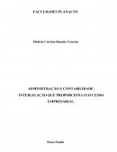 ADMINISTRAÇÃO E CONTABILIDADE: INTERLIGAÇAO QUE PROPORCIONA O SUCESSO EMPRESARIAL
