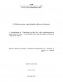Os Mexicas e suas representações sobre o cristianismo.