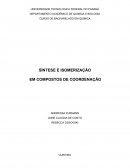 SÍNTESE E ISOMERIZAÇÃO EM COMPOSTOS DE COORDENAÇÃO