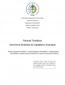 Parques Temáticos- Uma forma Simbólica do Capitalismo Avançado