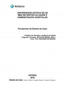 Fichamento de Estudo de Caso - Trabalho da disciplina. Auditoria em Saúde