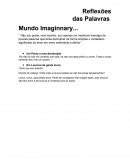 Reflexões das Palavras: Mundo Imaginnary