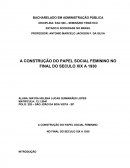 A CONSTRUÇÃO DO PAPEL SOCIAL FEMININO NO FINAL DO SECULO XIX A 1930