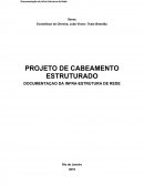 PROJETO DE CABEAMENTO ESTRUTURADO DOCUMENTAÇAO DA INFRA-ESTRUTURA DE REDE