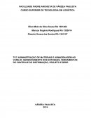 TCC ADMINISTRAÇÃO DE MATERIAIS E ARMAZENAGEM NO VAREJO: GERENCIAMENTO DOS ESTOQUES, FERRAMENTAS DE CONTROLE DE DISTRIBUIÇÃO, PROJETO E REDE.