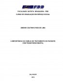 A importância do Serviço Social no tratamento do paciente com transtorno e mental e a família
