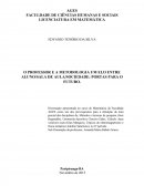 O PROFESSOR E A METODOLOGIA UM ELO ENTRE ALUNO/SALA DE AULA/SOCIEDADE: PORTAS PARA O FUTURO.